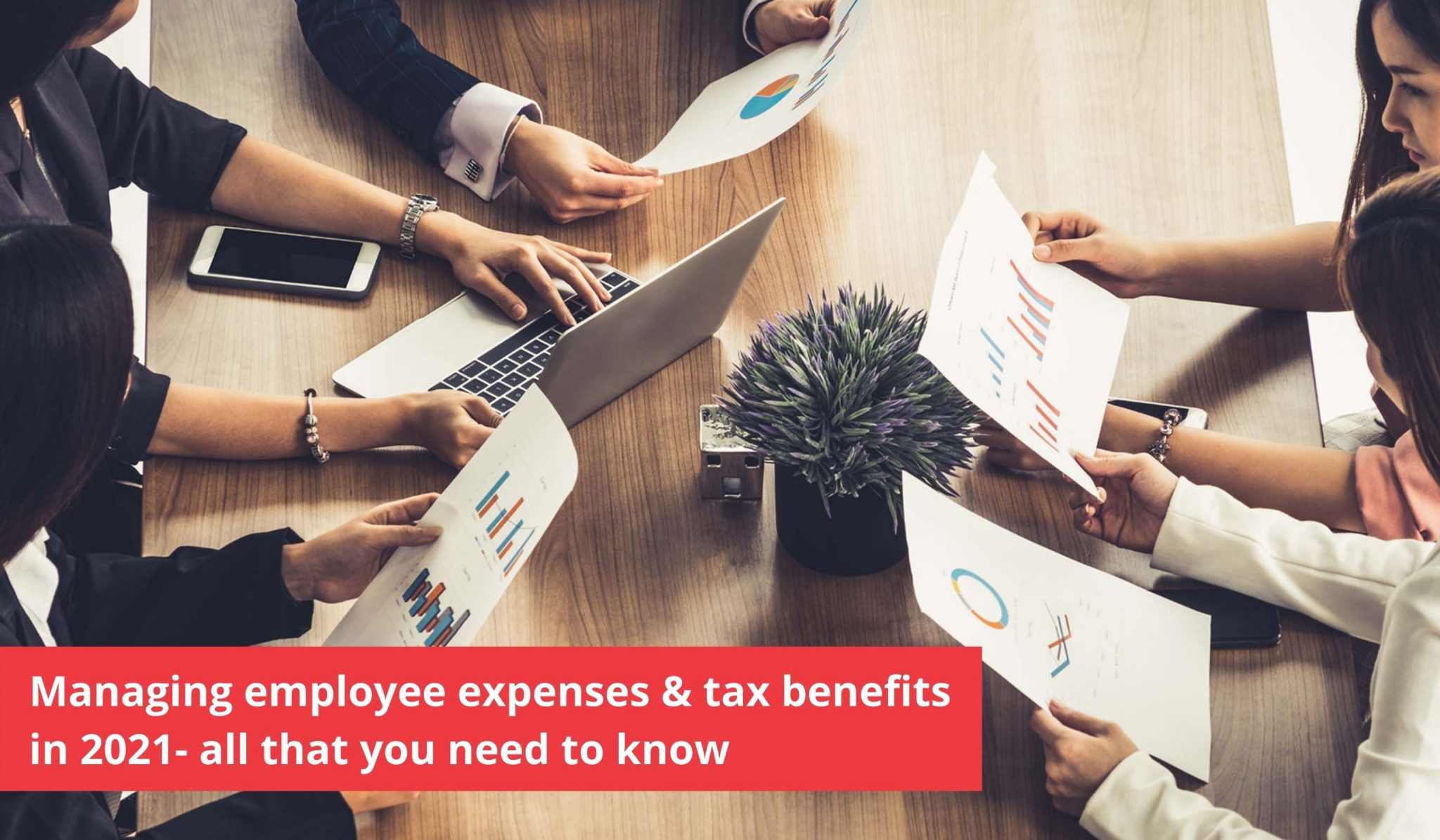Managing employee expenses & tax benefits in 2021 all that you need to know Zaggle Save